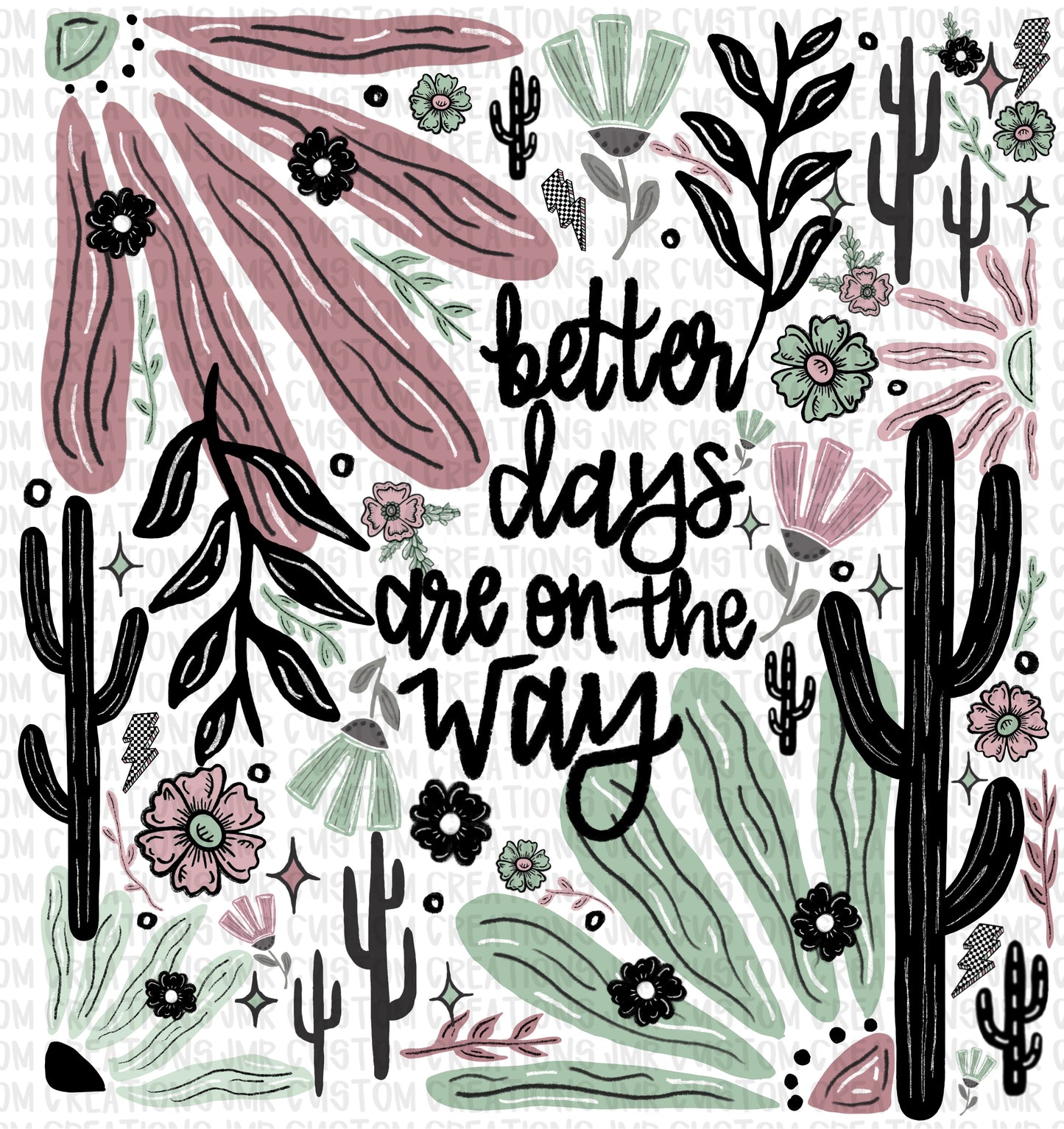 Better Days DIGITAL DESIGN-Pink/Green
