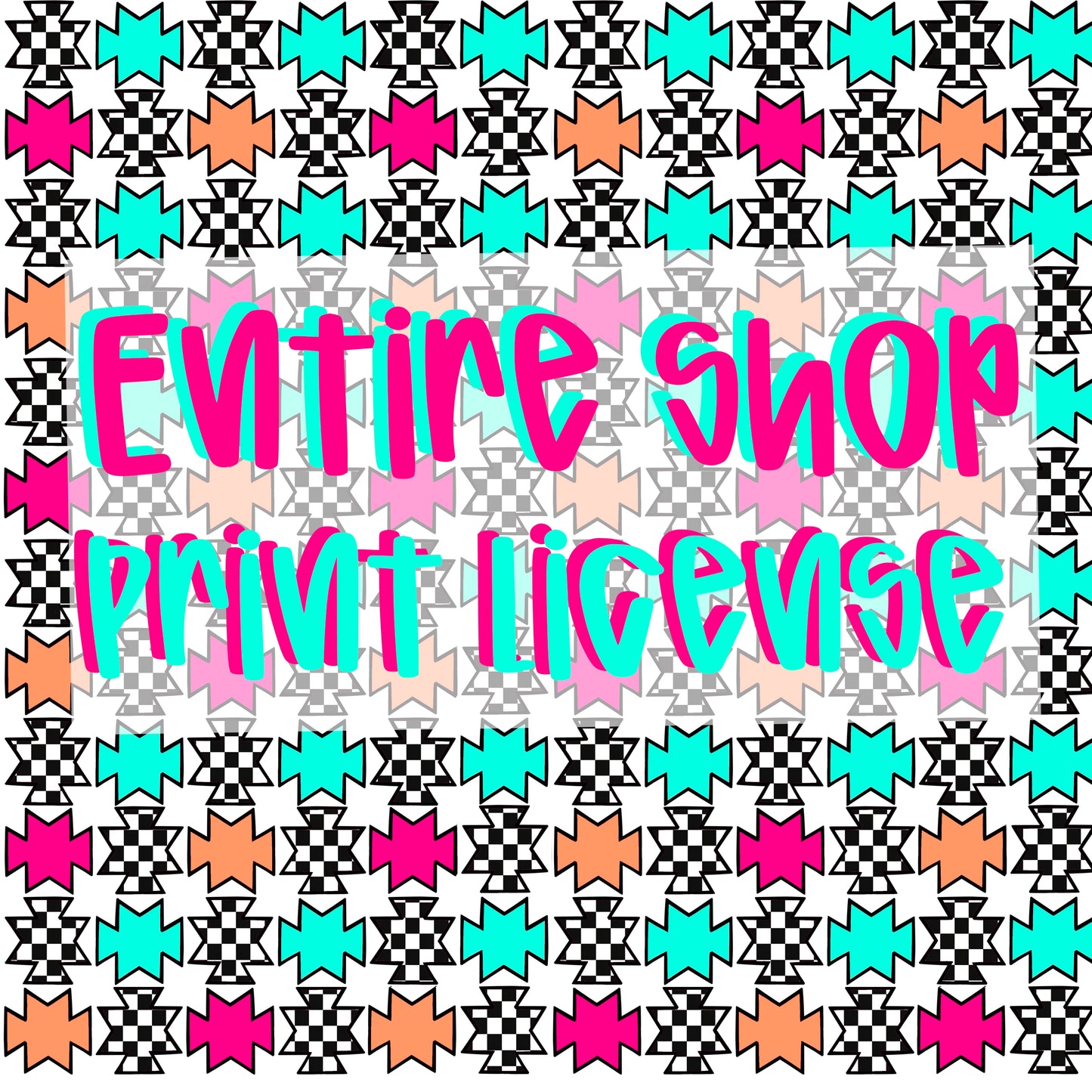 LICENSE TO PRINT ENTIRE SHOP