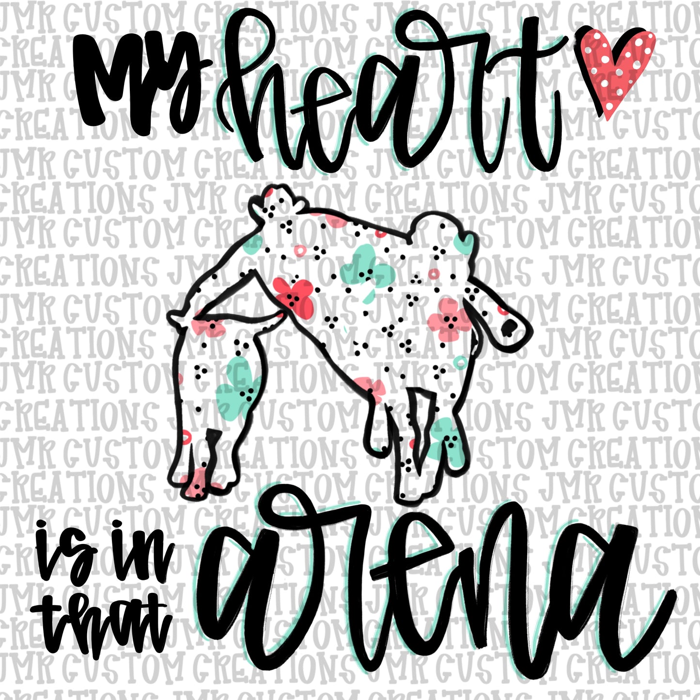 Rodeo-Heart is in that arena-Steer Wrestling DIGITAL Design
