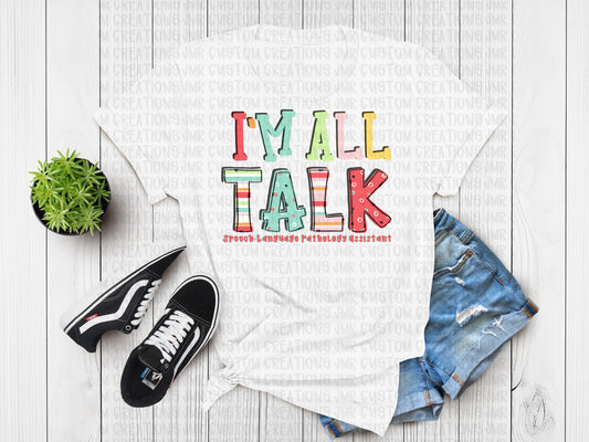 I’m All Talk- SLP T-Shirt-color 1