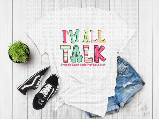 I’m All Talk -SLP T-Shirt-color 2