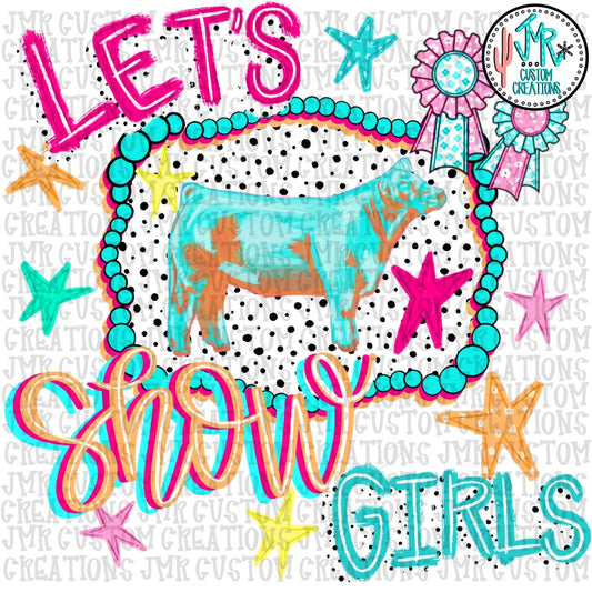 Let's Show Girl Steers PNG Digital Design