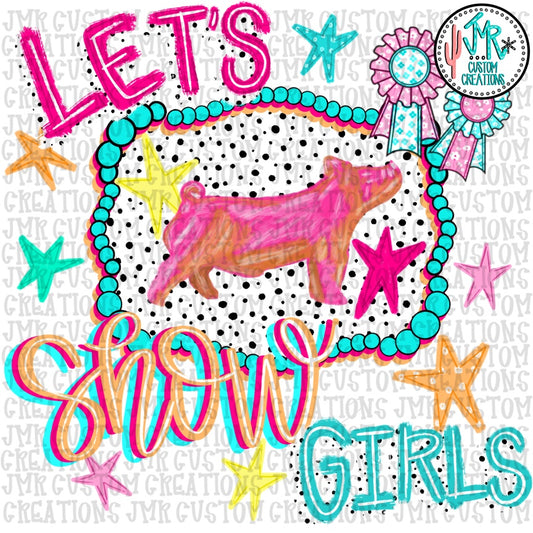 Let's Show Girl Swine PNG Digital Design