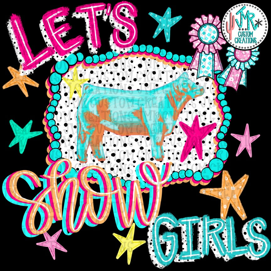Let's Show Girl Steers PNG Digital Design