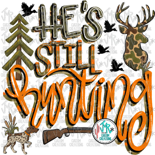 He's STILL Hunting PNG Digital Design