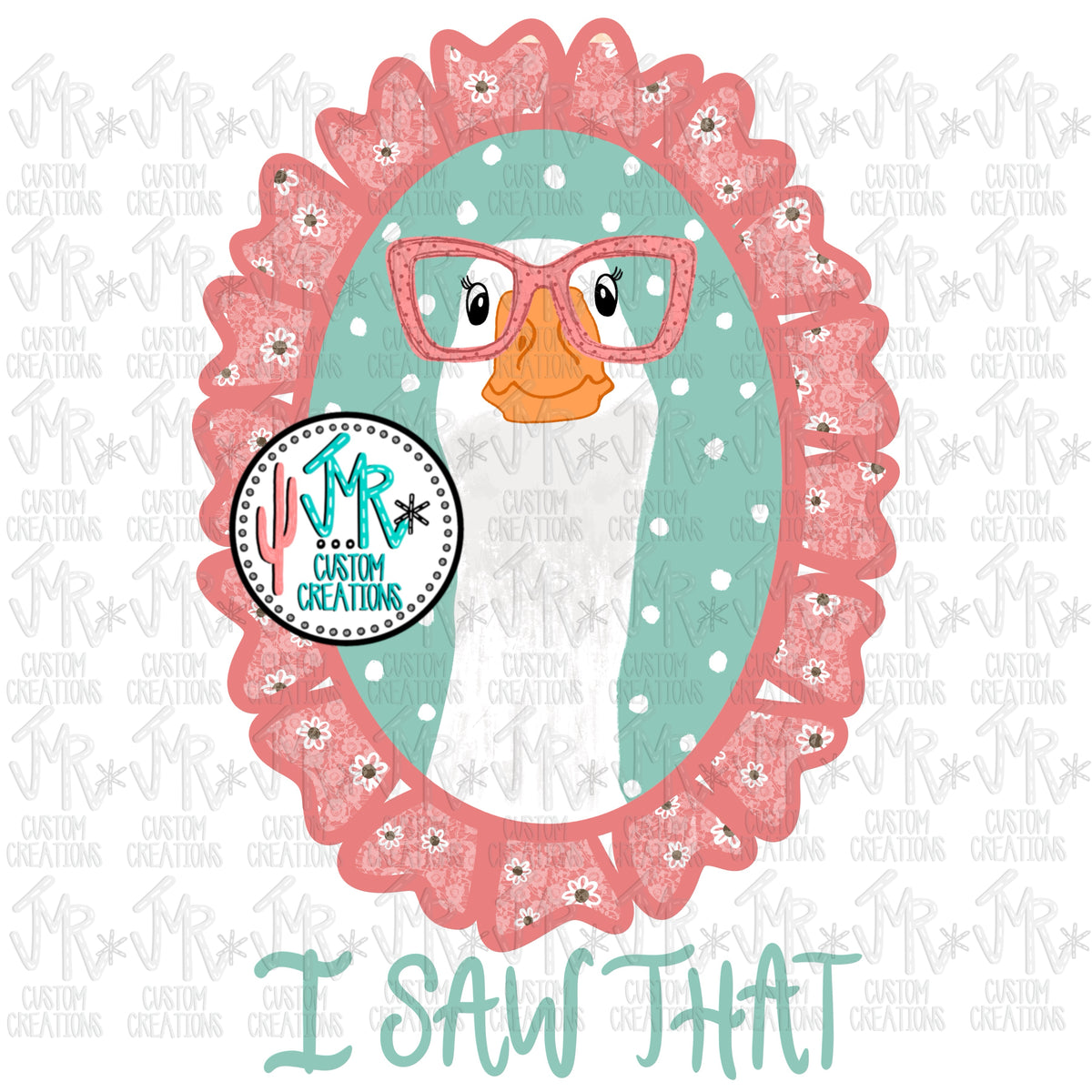I Saw That GOOSE Digital PNG Design