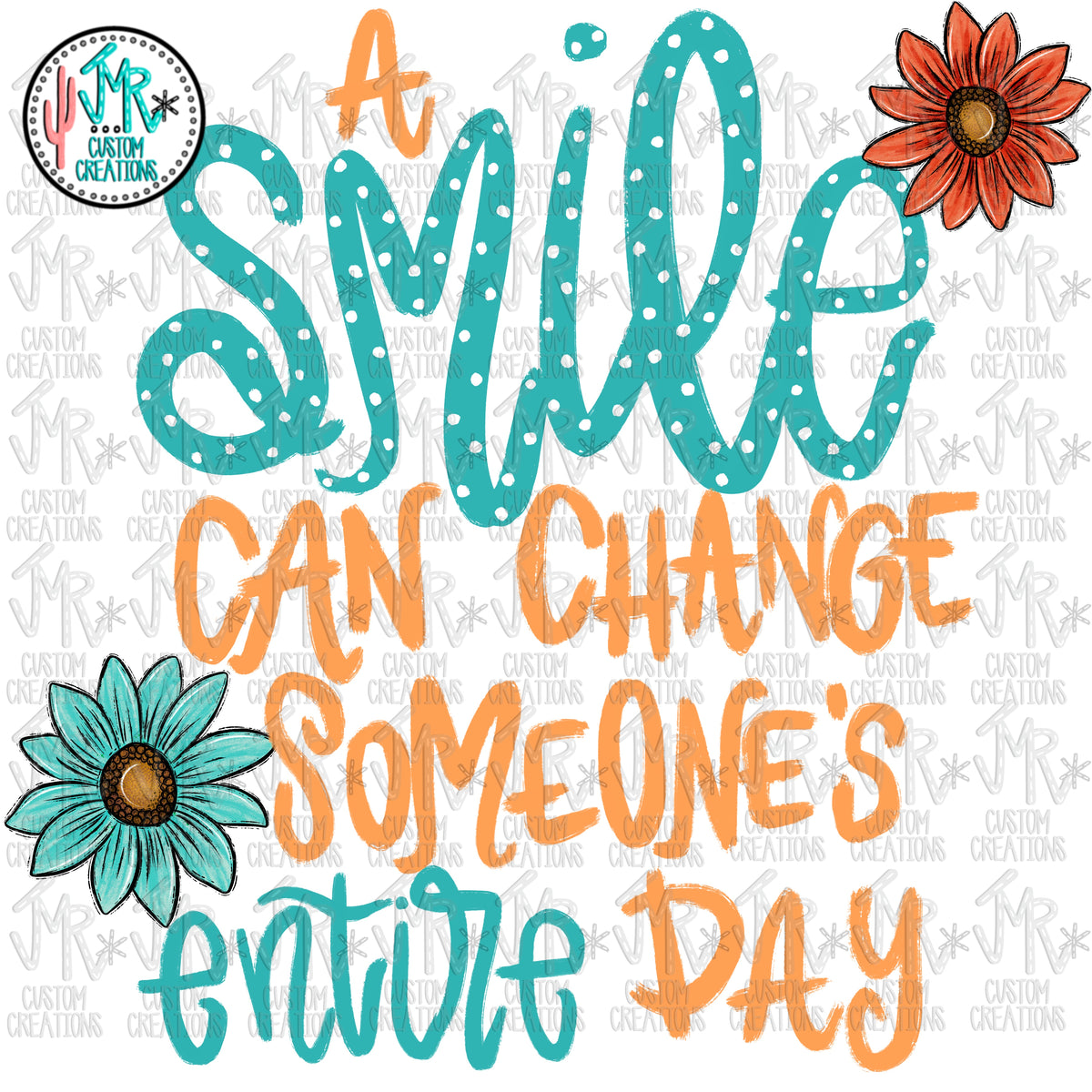 A Smile Can Change Someone’s Day Digital PNG Design