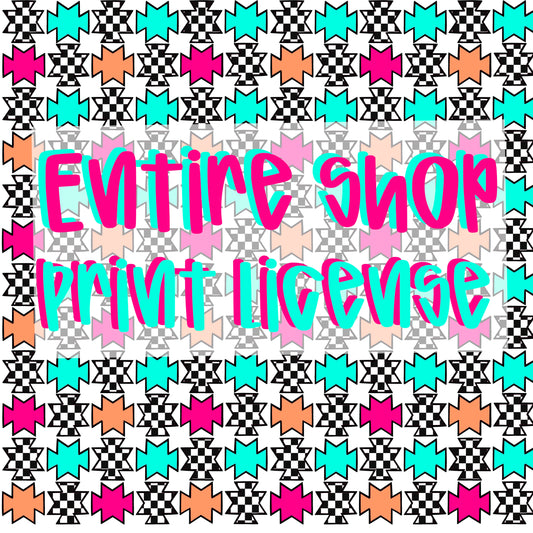 LICENSE TO PRINT ENTIRE SHOP