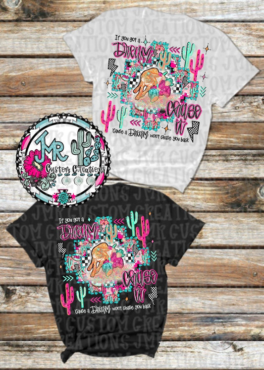 If you got a dream chase it-Steer Wrestling Rodeo DIGITAL Design