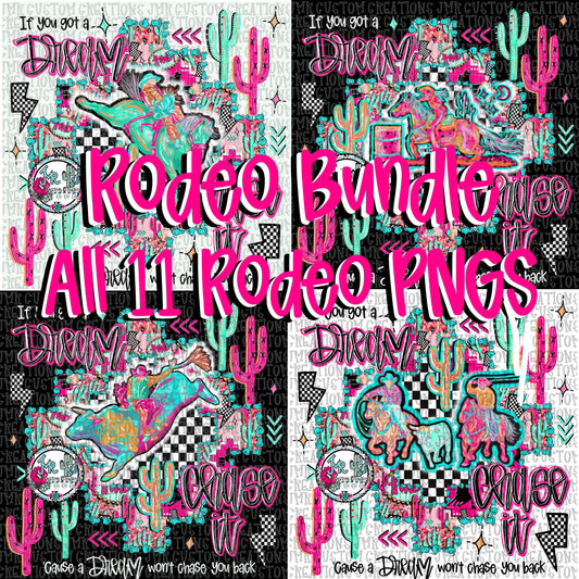 RODEO BUNDLE-If you got a dream chase it-all 11 PNG Designs with Commercial Print Release