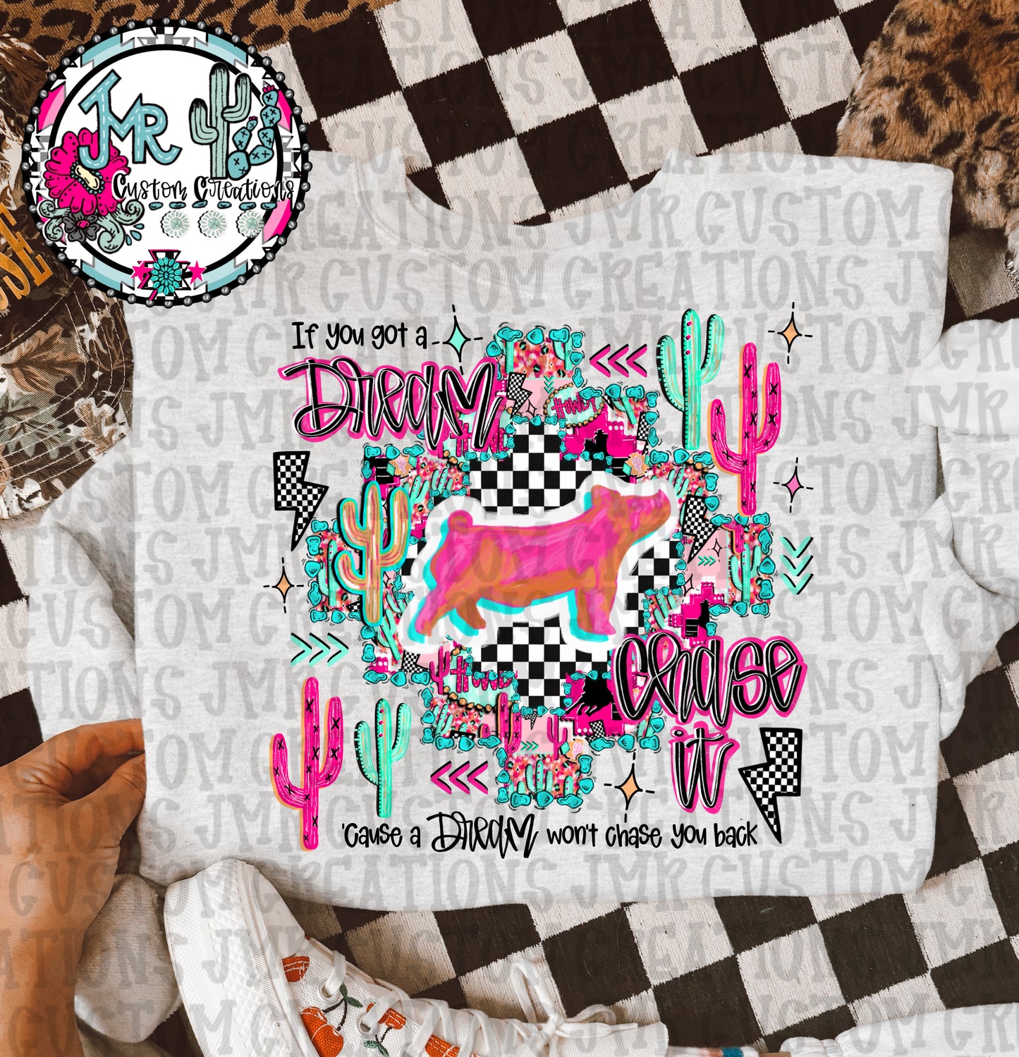 If you got a dream chase it-Show Animal-Swine DIGITAL DesignPNG