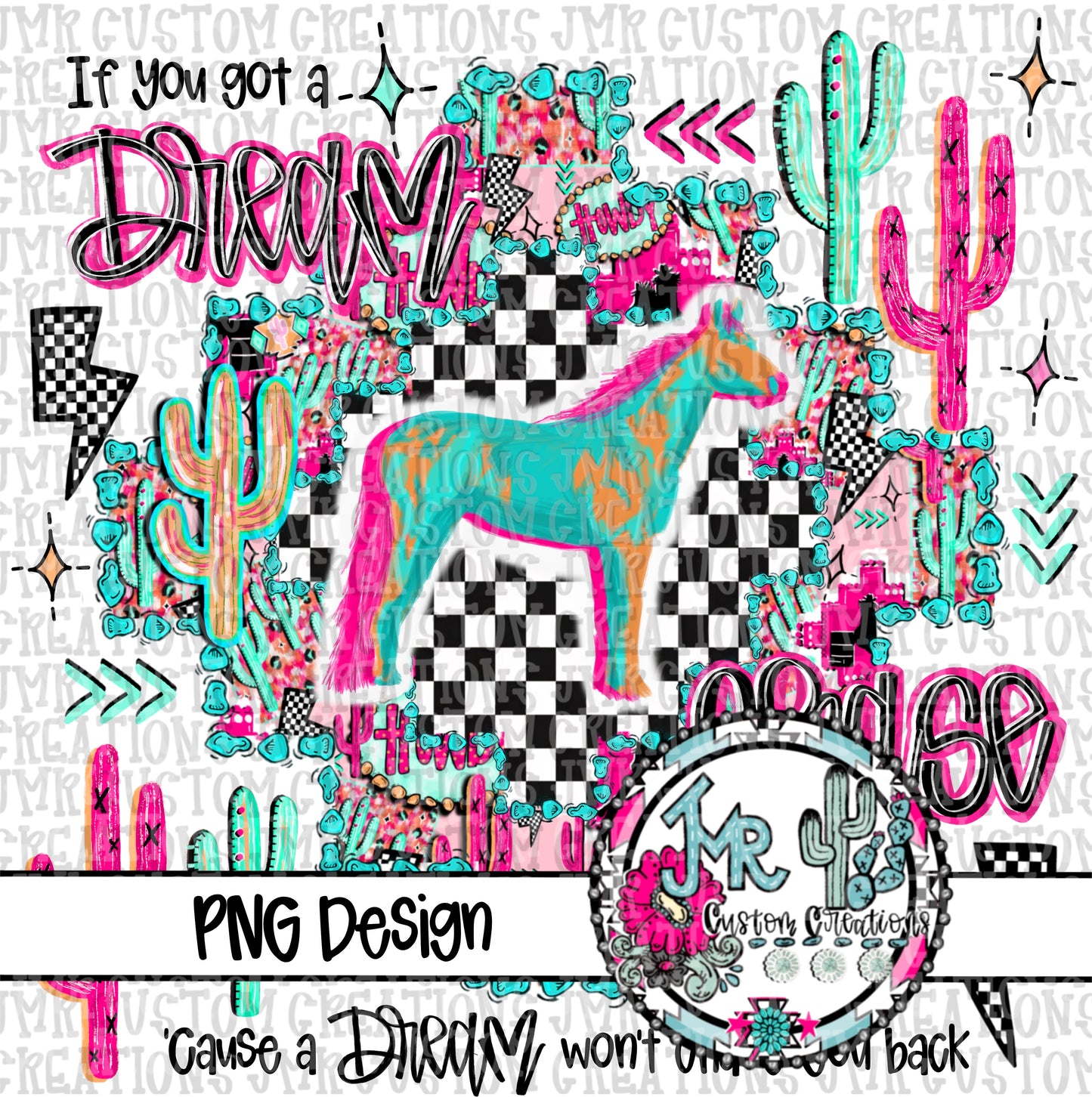 If you got a dream chase it-Show Animal-Horse DIGITAL DesignPNG