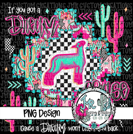 If you got a dream chase it-Show Animal-Lamb DIGITAL DesignPNG