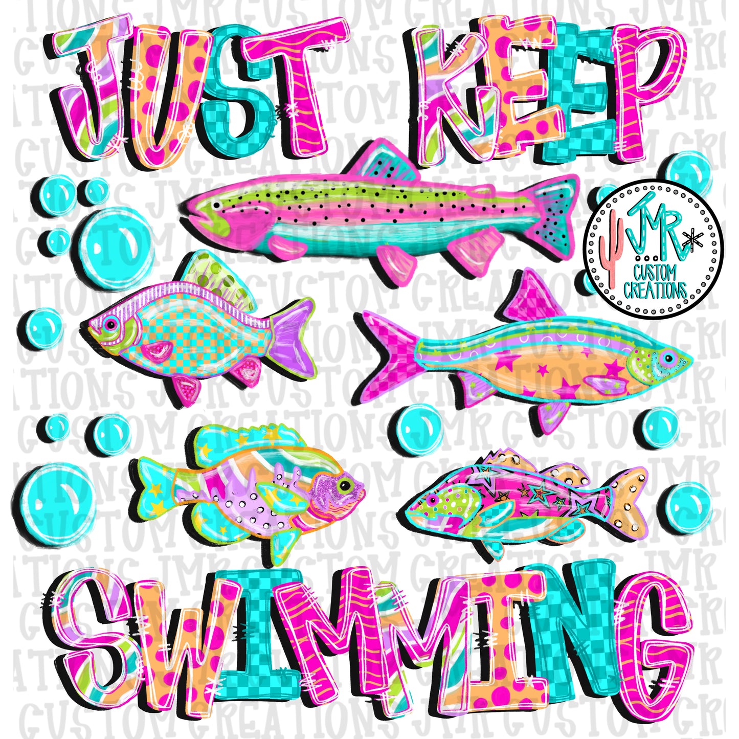 Just Keep Swimming DIGITAL Design PNG