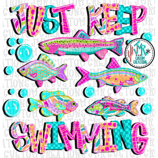 Just Keep Swimming DIGITAL Design PNG